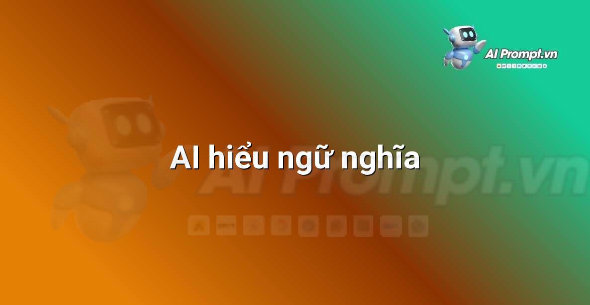 AI là gì? Khám phá thế giới Trí tuệ Nhân tạo cho người mới bắt đầu