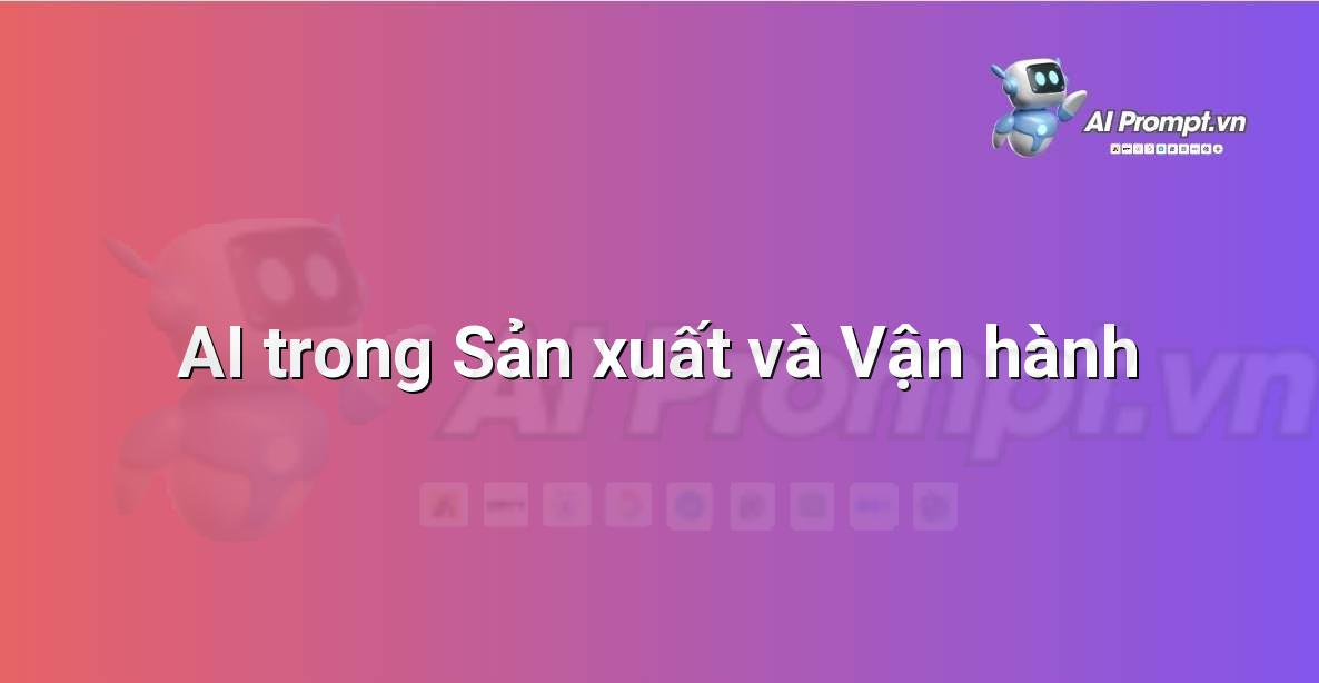 AI là gì? Khám phá thế giới Trí tuệ Nhân tạo cho người mới bắt đầu