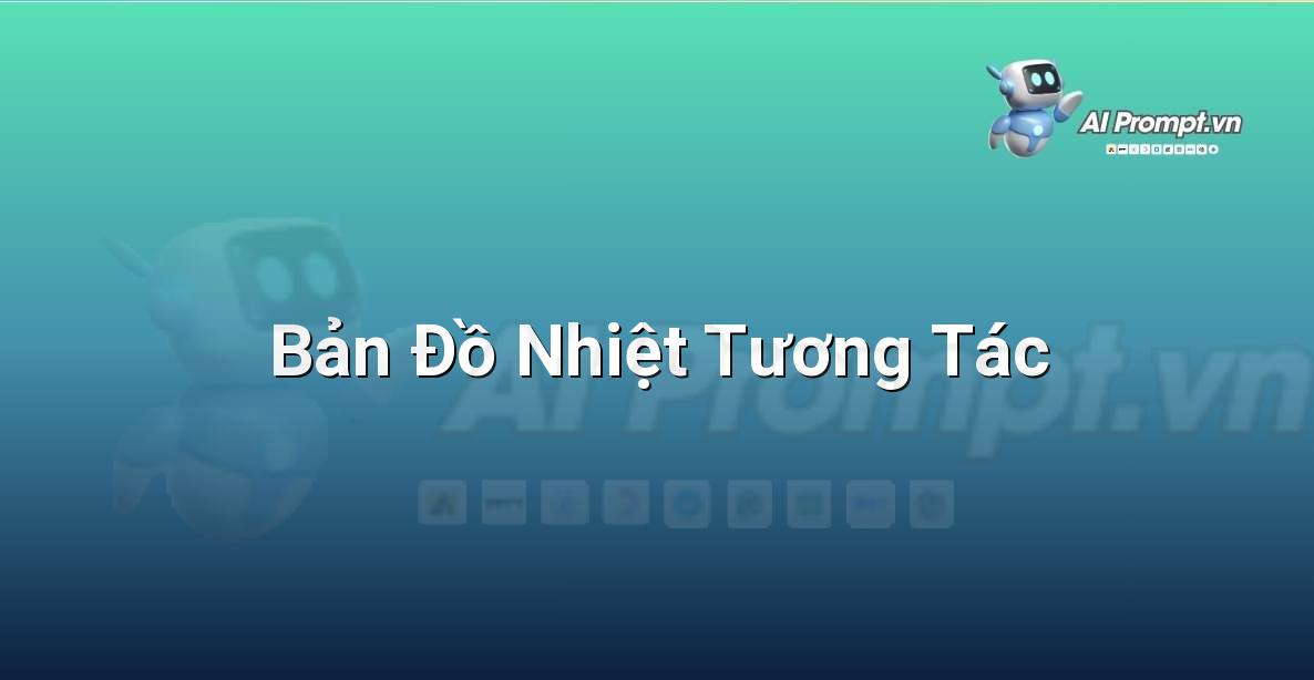 Prompt: Bản Đồ Nhiệt Tương Tác – Nghệ thuật tạo sinh (Generative Art) – AI Sáng tạo & Nghệ thuật