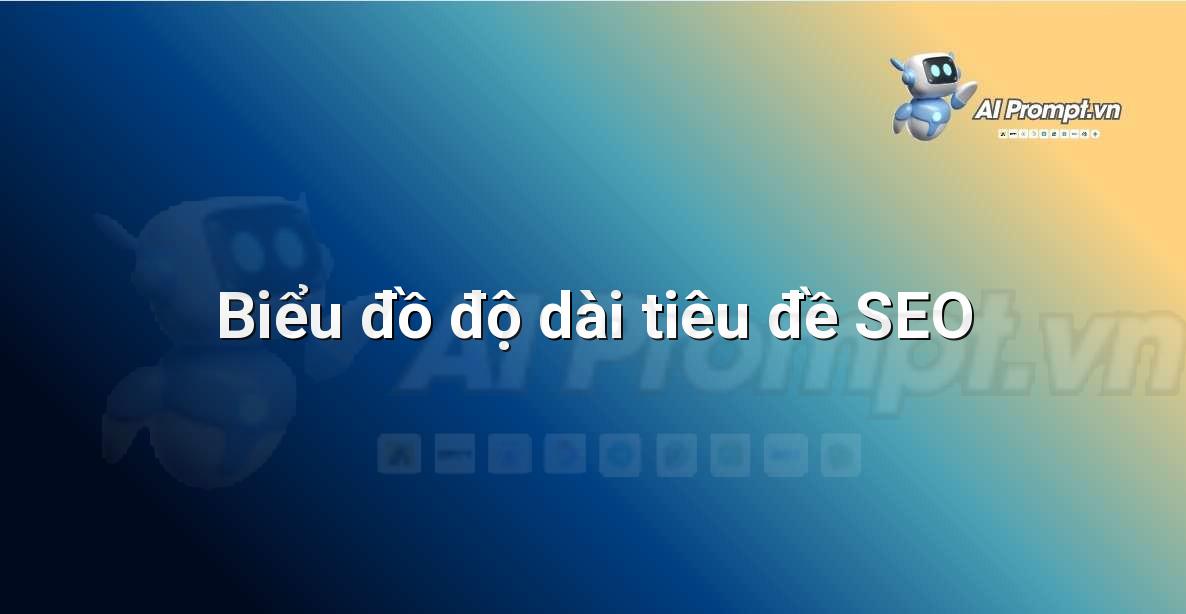 Biểu đồ hiển thị giới hạn ký tự cho tiêu đề SEO trên Google