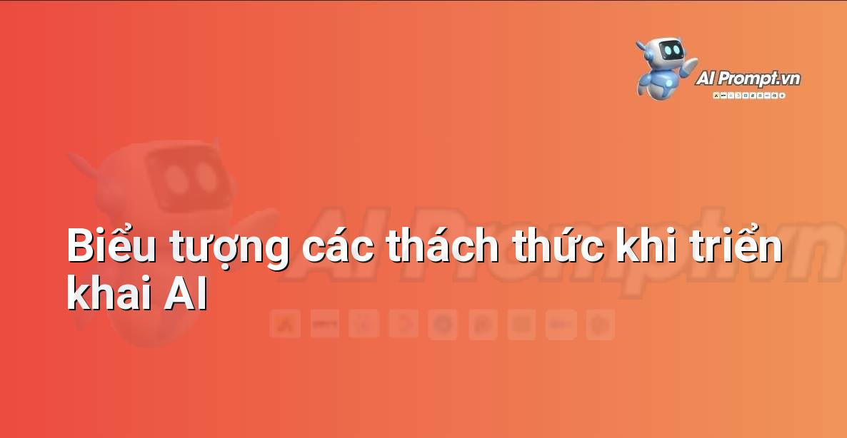 AI là gì? Khám phá thế giới Trí tuệ Nhân tạo cho người mới bắt đầu