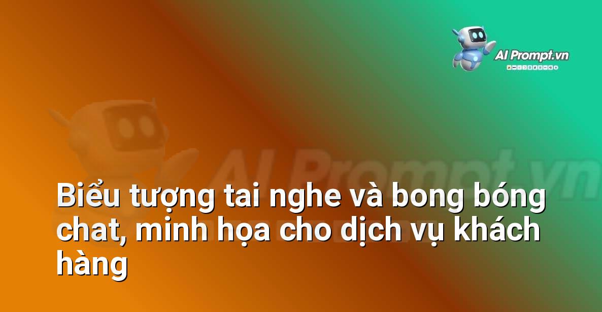 Hình ảnh biểu tượng đại diện cho dịch vụ khách hàng, bao gồm tai nghe call center và bong bóng chat, thể hiện vai trò của AI trong việc hỗ trợ tương tác.