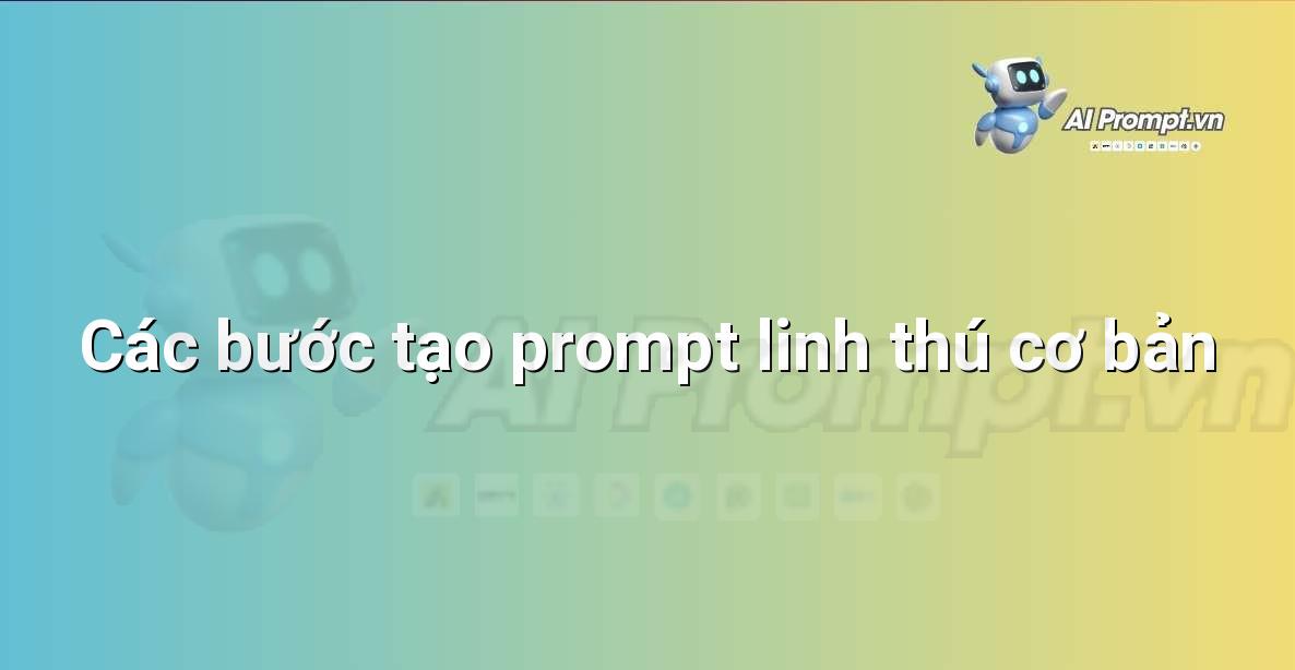Biểu đồ tư duy minh họa các yếu tố cần có trong một prompt AI hiệu quả, đặc biệt cho linh thú