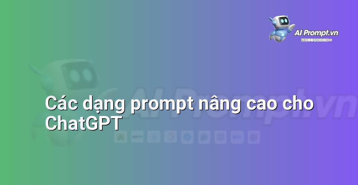 Vì sao cần Prompt Tốt? Hướng Dẫn Chi Tiết Cho Người Mới Bắt Đầu