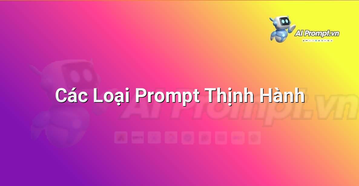 Hình ảnh minh họa các loại prompt khác nhau