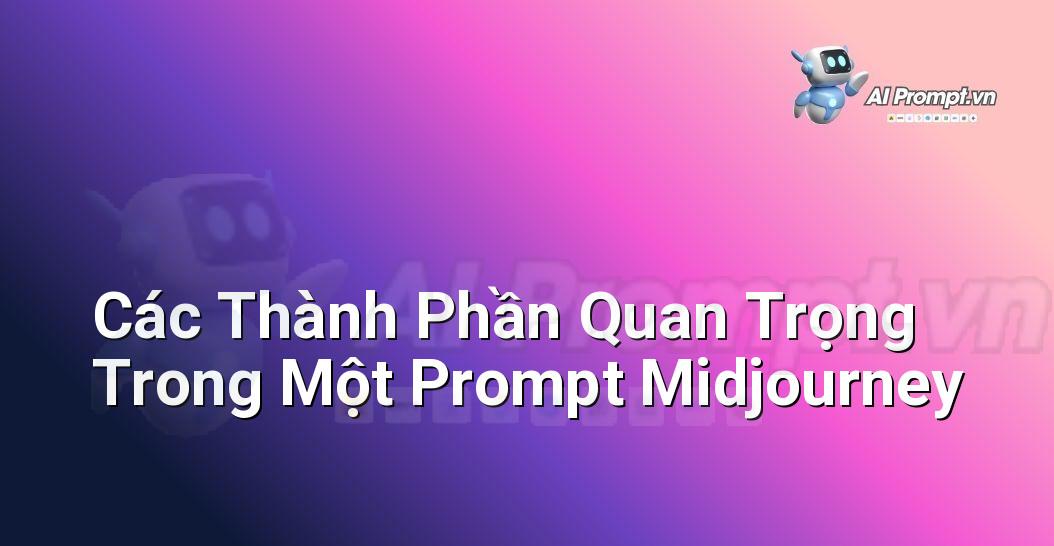 Prompt Nghệ Thuật Cảm Xúc: Chìa Khóa Mở Cánh Cửa Sáng Tạo (Dành Cho Người Mới Bắt Đầu)