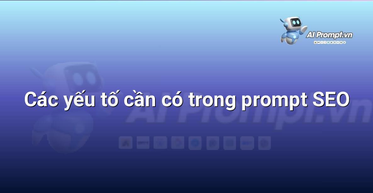 Prompt tối ưu SEO là gì?