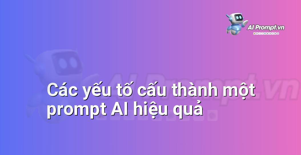 Bảng phân tích các thành phần của một prompt AI tạo hình nhân vật 2D animation, bao gồm: Phong cách, Mô tả chi tiết, Hành động, Cảm xúc, Chi tiết kỹ thuật.