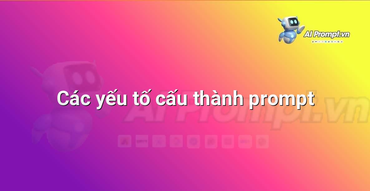 Học Prompt Engineering ở đâu? Hướng dẫn chi tiết cho người mới bắt đầu