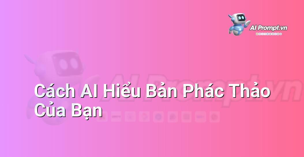 Biểu đồ minh họa quá trình AI phân tích một bản phác thảo tay, nhận diện các cạnh, hình dạng và màu sắc, sau đó kết hợp với prompt văn bản để tạo ảnh