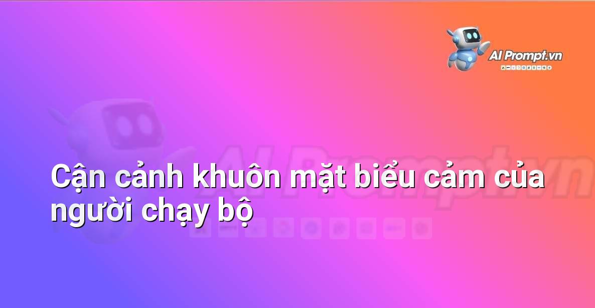 Prompt cho Video AI là gì? Hướng dẫn chi tiết cho người mới bắt đầu