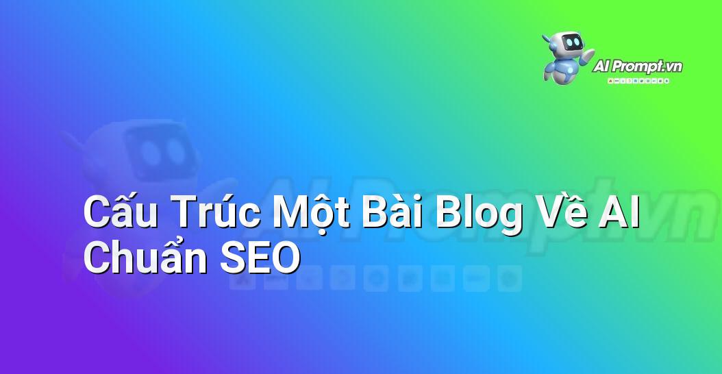 Prompt Bố Cục Sáng Tạo: Hướng Dẫn Chi Tiết Cho Người Mới Bắt Đầu Với E-E-A-T Từ Chuyên Gia