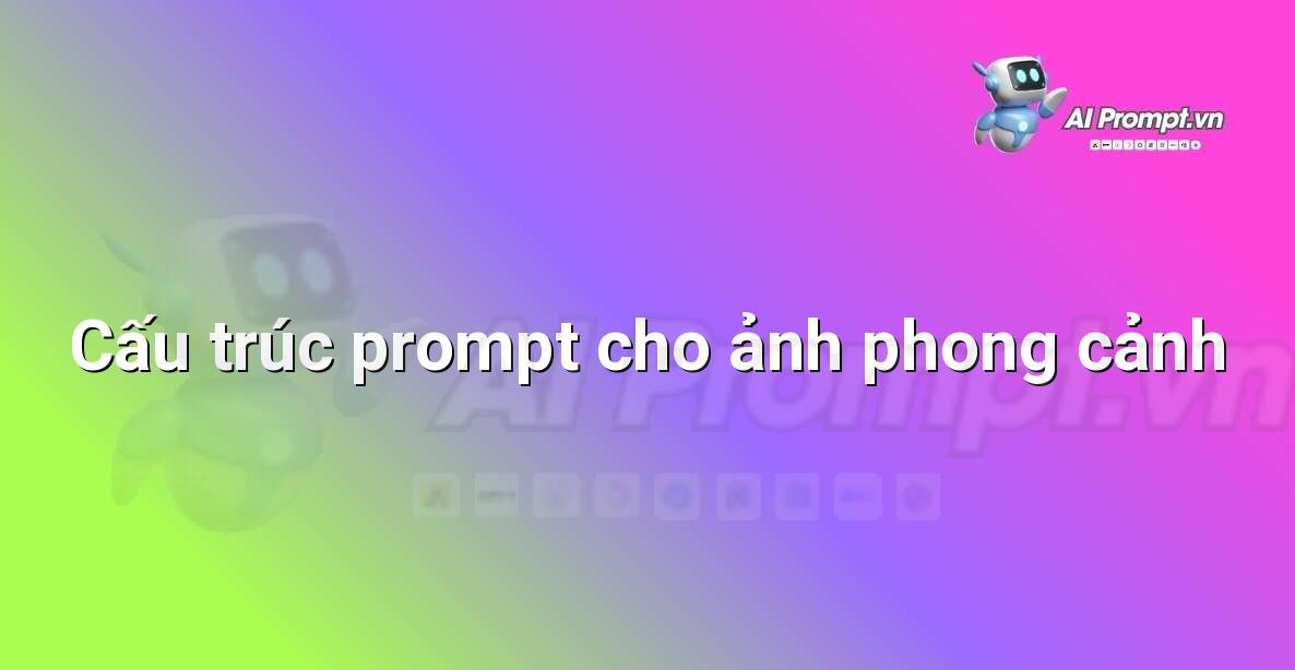 Prompt Tạo Ảnh: Hướng Dẫn Chi Tiết Cho Người Mới Bắt Đầu