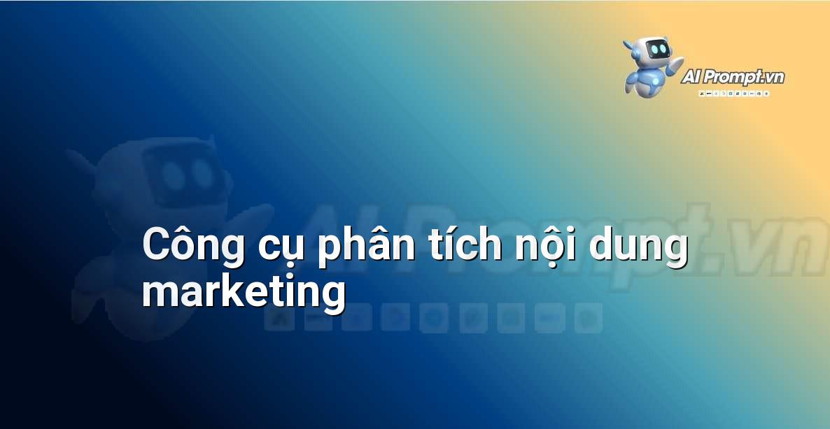 AI Marketing 2025: Hướng Dẫn Toàn Diện Cho Người Mới Bắt Đầu
