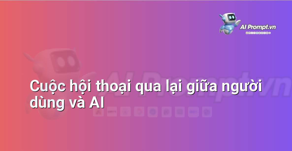 Hình ảnh minh họa một cuộc hội thoại trên giao diện ChatGPT, cho thấy người dùng đặt câu hỏi tiếp theo dựa trên phản hồi của AI