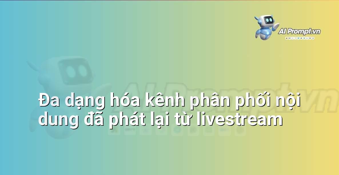 Sơ đồ thể hiện việc phát lại nội dung livestream trên nhiều nền tảng như YouTube, Facebook, Website