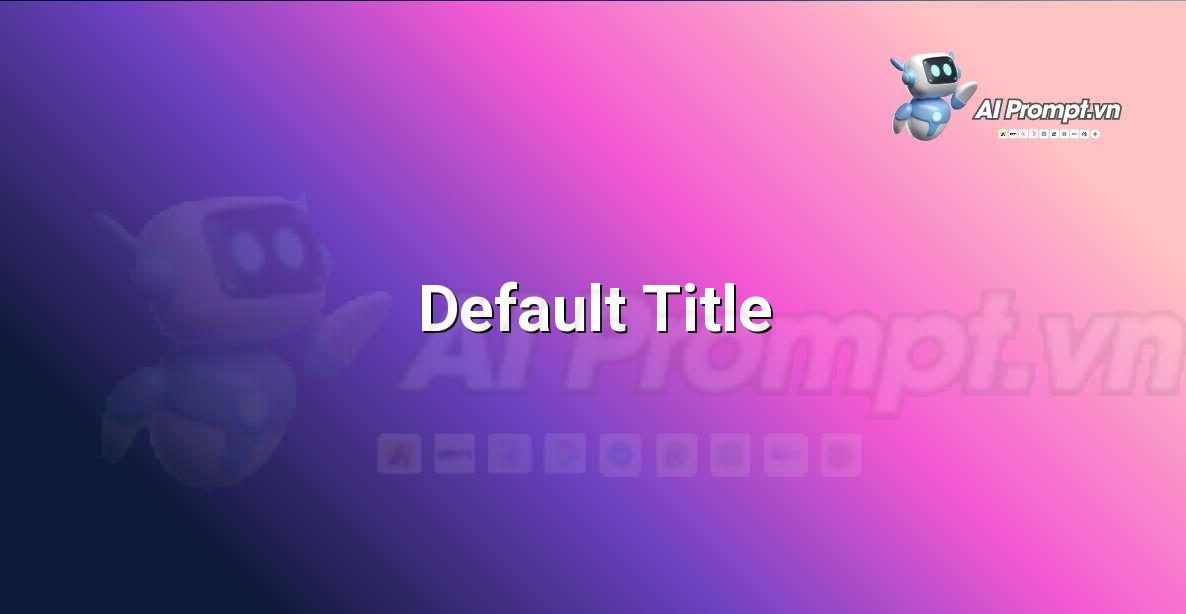 AI là gì? Khám phá thế giới Trí tuệ Nhân tạo cho người mới bắt đầu