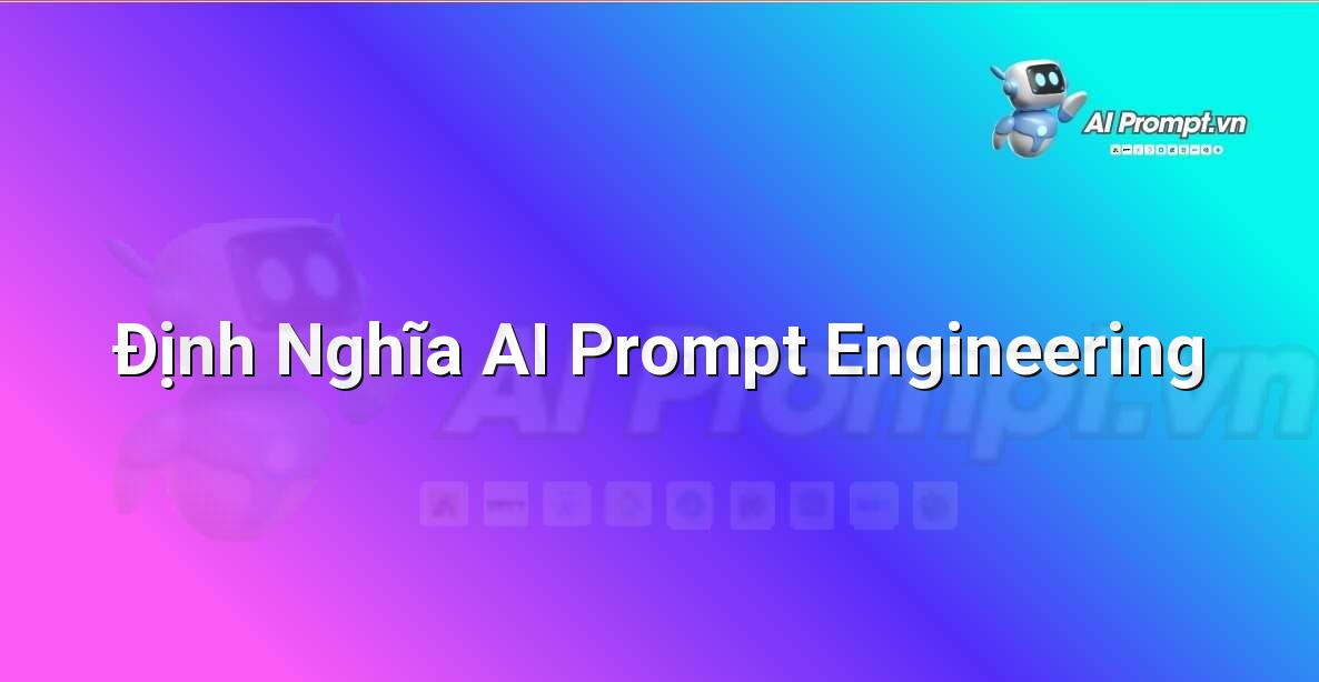 AI là gì? Khám phá thế giới Trí tuệ Nhân tạo cho người mới bắt đầu