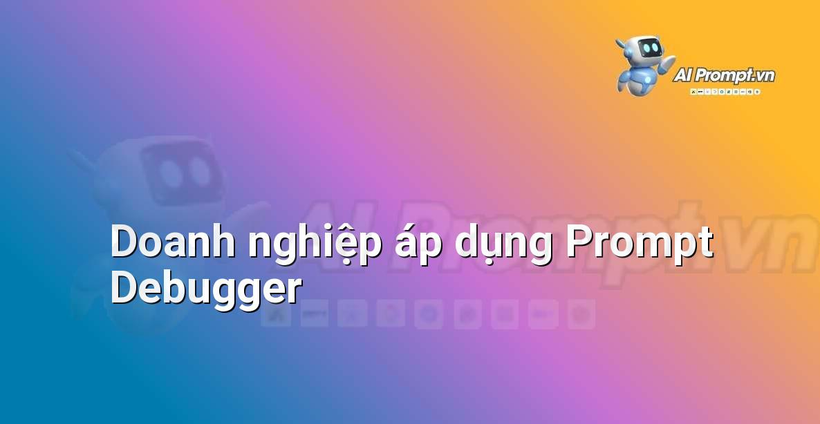 Hình ảnh đội ngũ nhân viên đang cùng nhau thảo luận và sử dụng công cụ Prompt Debugger trên màn hình máy tính