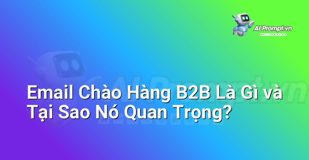 Prompt: Phân khúc khách hàng tiềm năng sử dụng AI – Chiến lược AI Marketing – AI Marketing