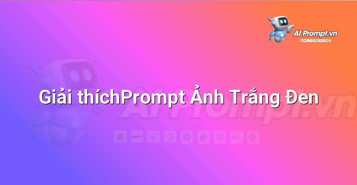 Khám phá Sức mạnh của &#8220;Prompt Song ngữ Anh – Việt&#8221; cho Người Mới Bắt Đầu: Hướng dẫn Chuyên gia Từ A đến Z