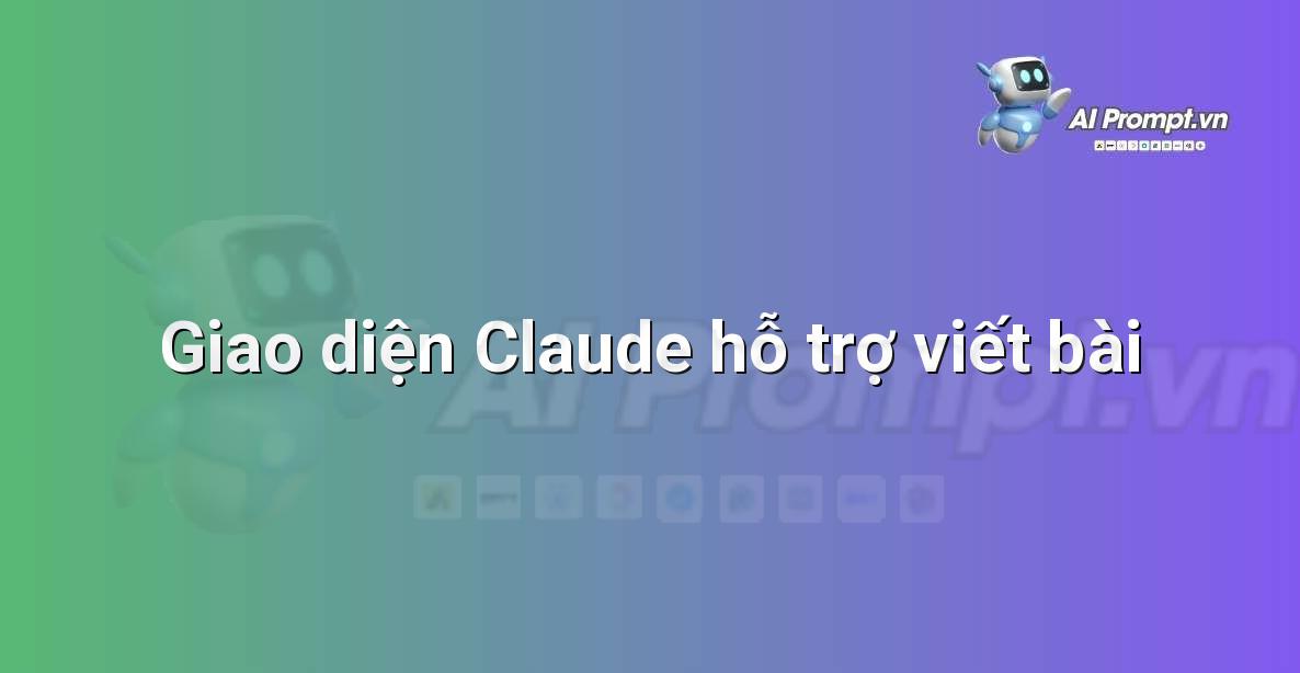 Minh họa giao diện tương tác với Claude, cho thấy người dùng nhập yêu cầu và Claude phản hồi.