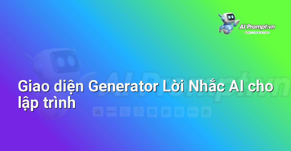 Mô phỏng giao diện một công cụ Generator Lời Nhắc AI dành cho lập trình viên, với các tùy chọn về ngôn ngữ, chức năng, và tham số