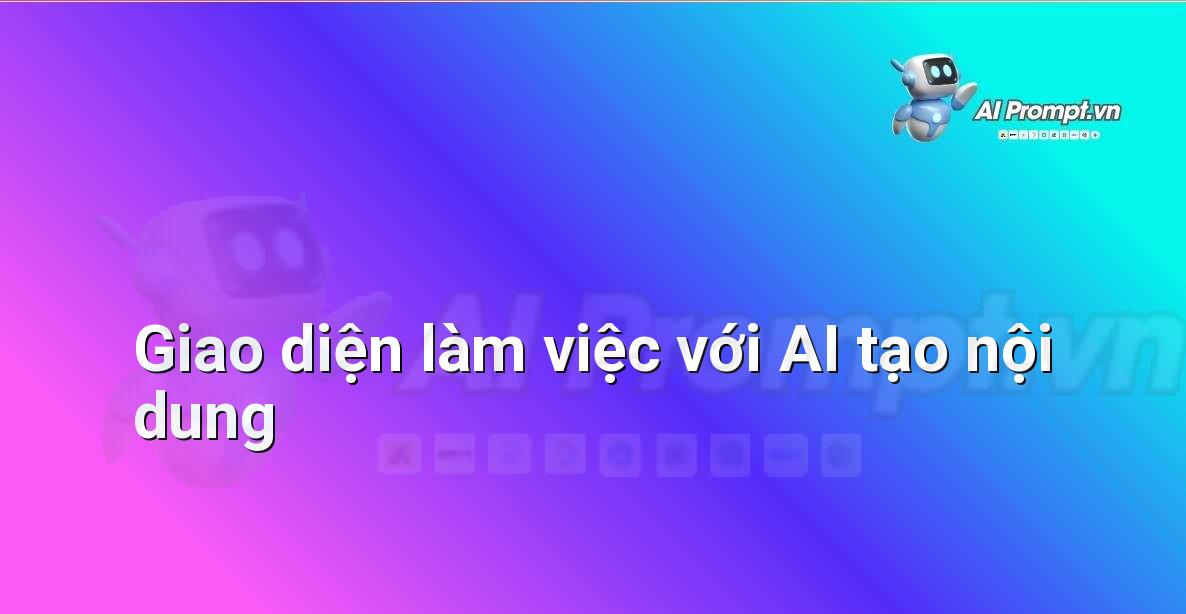 Hình ảnh minh họa giao diện ứng dụng AI tạo nội dung, hiển thị ô nhập prompt và các tùy chọn tạo văn bản