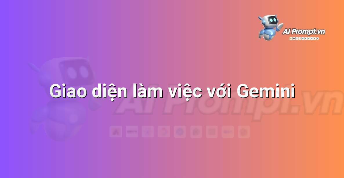 Minh họa giao diện tương tác, cho thấy một hộp văn bản để nhập prompt và một khu vực hiển thị phản hồi từ Gemini