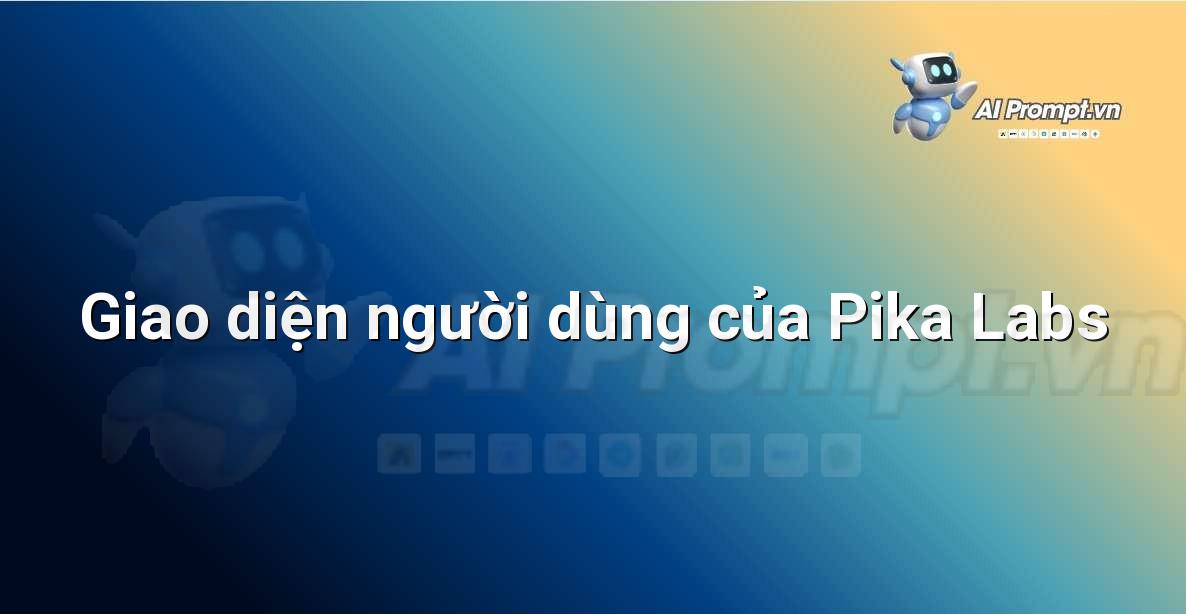 Ảnh chụp màn hình giao diện chính của Pika Labs, cho thấy các tùy chọn tạo và chỉnh sửa video