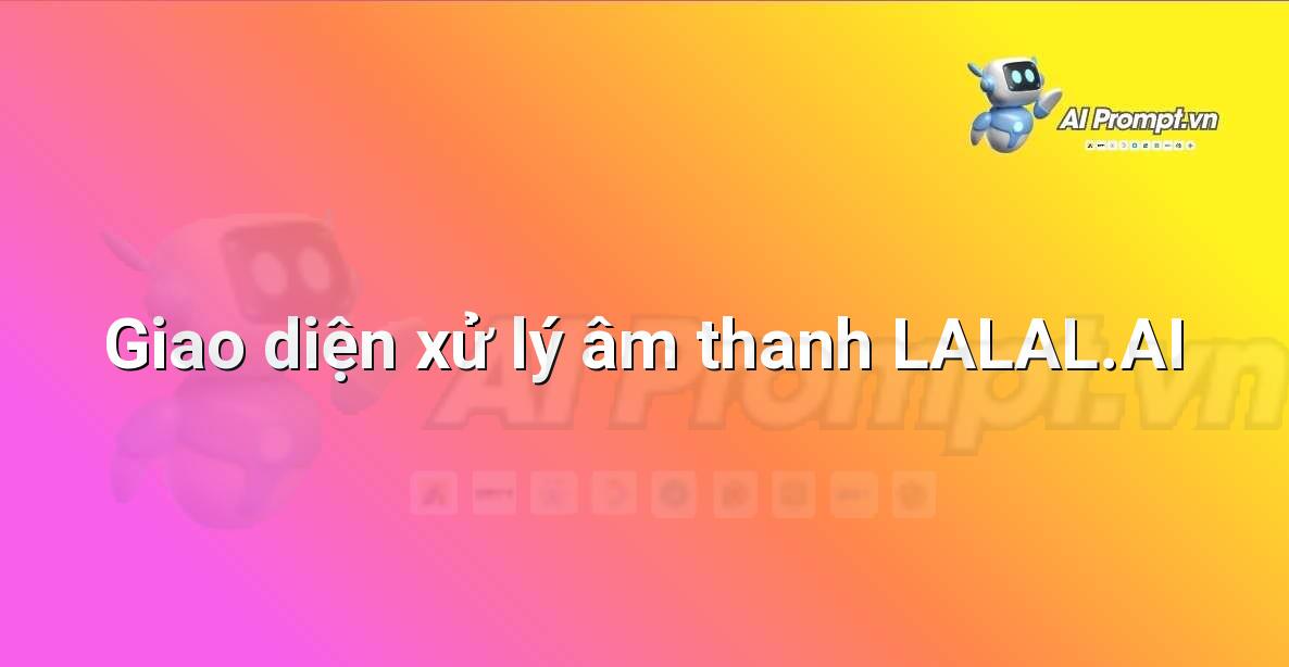 Giao diện người dùng trang web LALAL.AI hiển thị tùy chọn tải lên tệp âm thanh và các kết quả xử lý