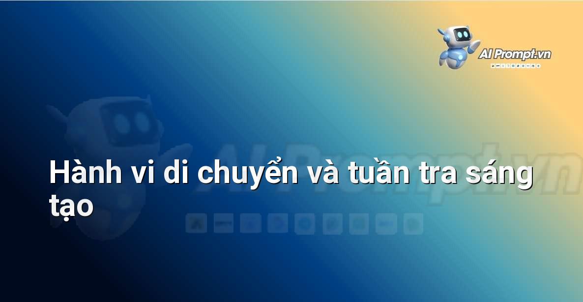 Prompt: Hành vi di chuyển và tuần tra sáng tạo – Trí tuệ nhân tạo trong Game – AI Game Development
