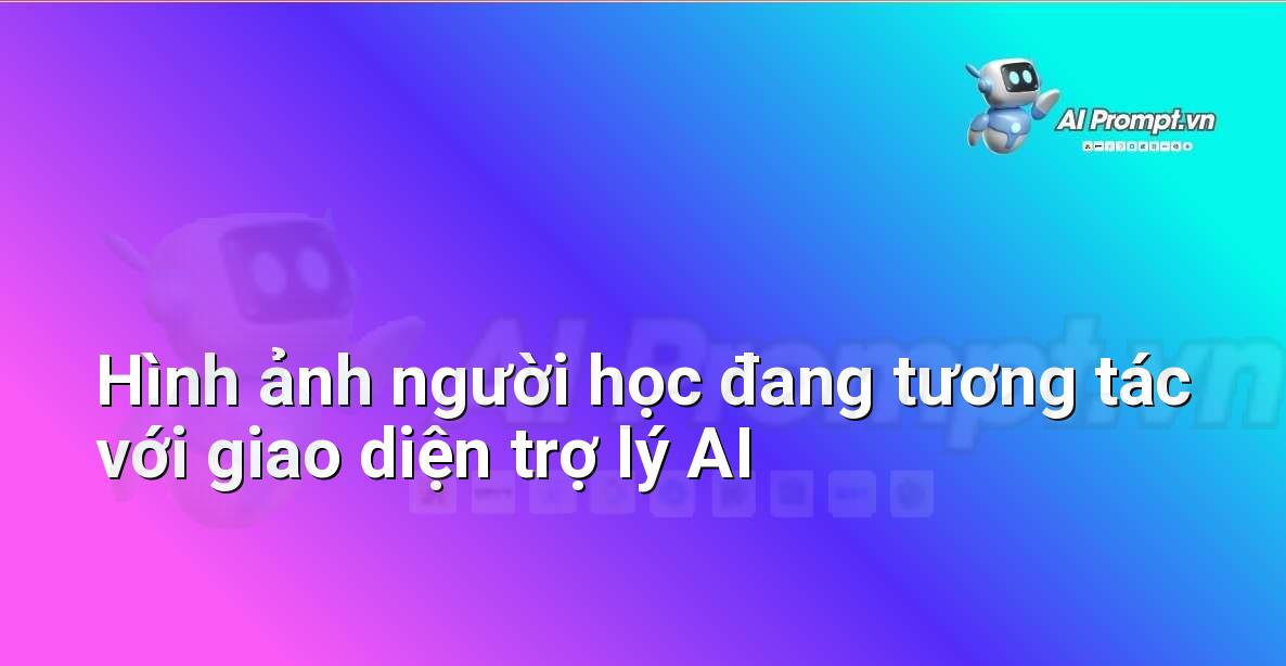 Hình ảnh minh họa một người dùng đang sử dụng AI Learning Assistant trên máy tính bảng, với giao diện thân thiện và trực quan, hiển thị các câu hỏi và gợi ý học tập