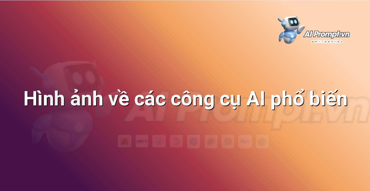 AI là gì? Khám phá thế giới Trí tuệ Nhân tạo cho người mới bắt đầu