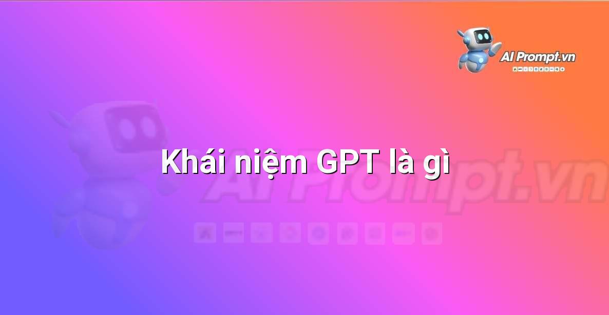 Prompt Engineering là Gì? Hướng Dẫn Chi Tiết Cho Người Mới Bắt Đầu