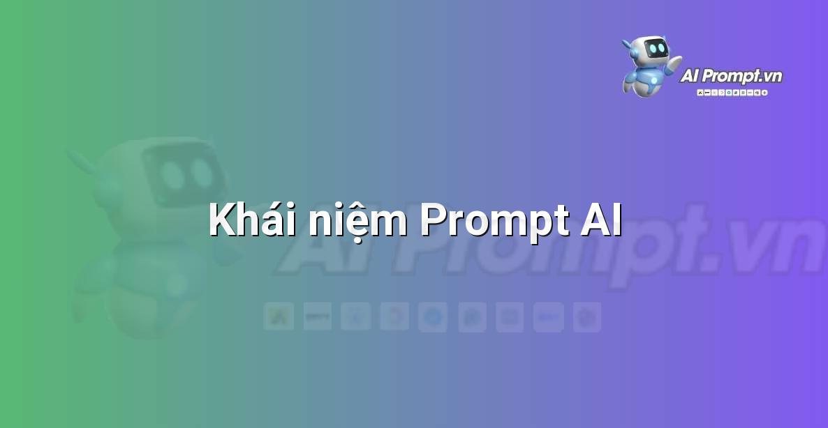 Prompt Engineering là Gì? Hướng Dẫn Chi Tiết Cho Người Mới Bắt Đầu