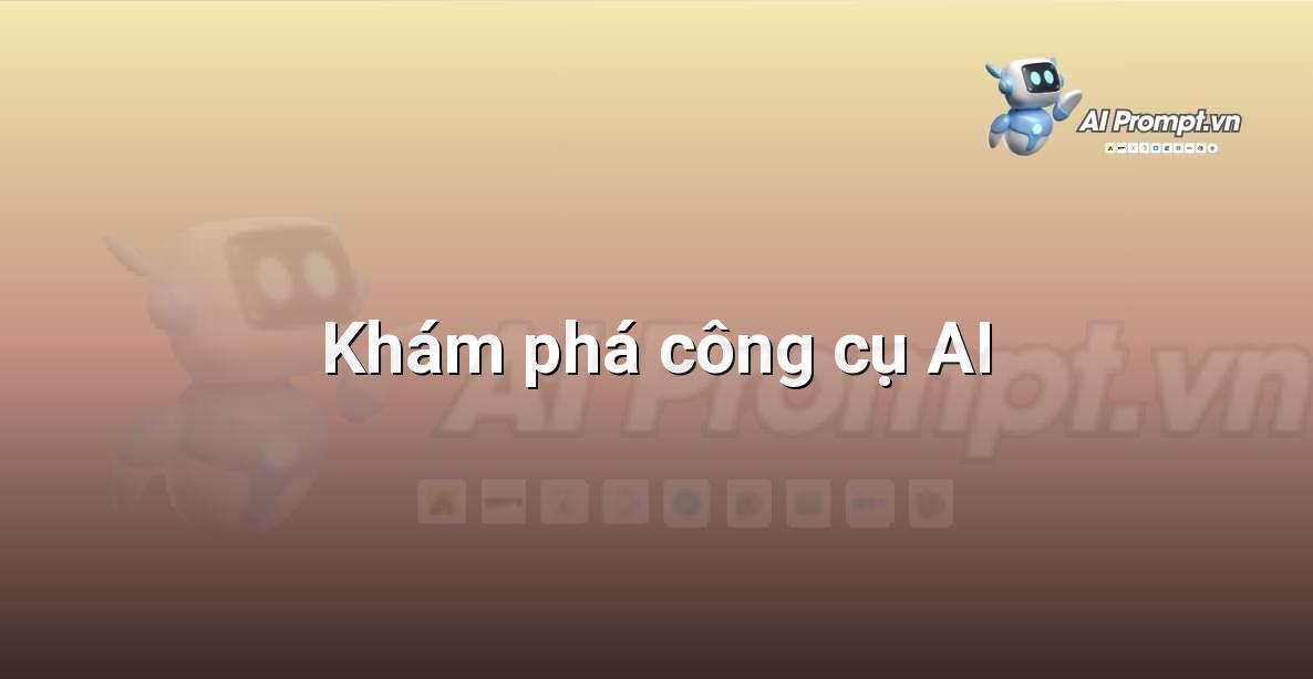 AI là gì? Khám phá thế giới Trí tuệ Nhân tạo cho người mới bắt đầu