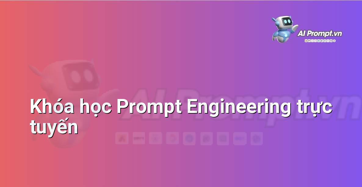 Học Prompt Engineering ở đâu?