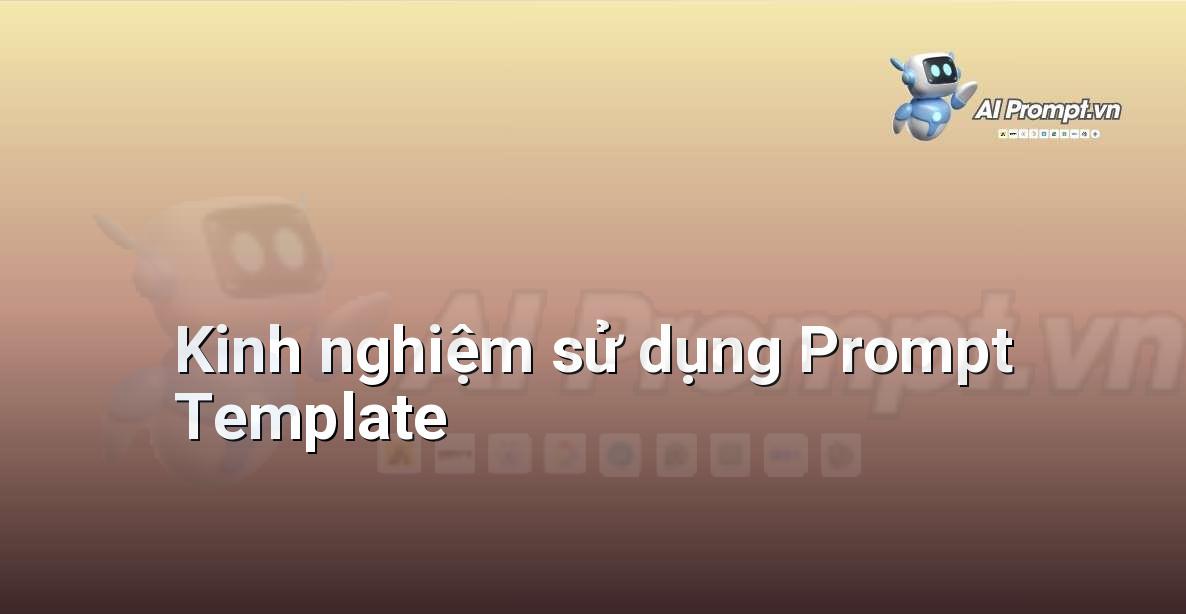 Prompt Engineering là Gì? Hướng Dẫn Chi Tiết Cho Người Mới Bắt Đầu