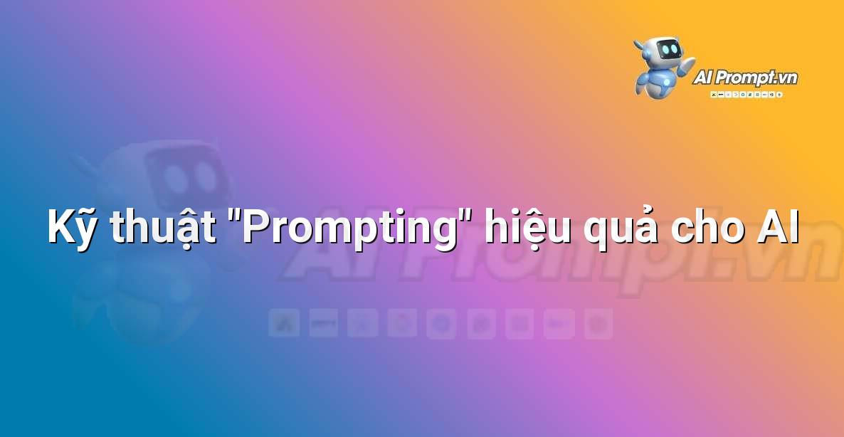 Hình ảnh người đang tương tác với màn hình máy tính, với các dòng chữ "lời nhắc" (prompts) được phác thảo xung quanh, tượng trưng cho việc đưa ra chỉ dẫn cho AI.