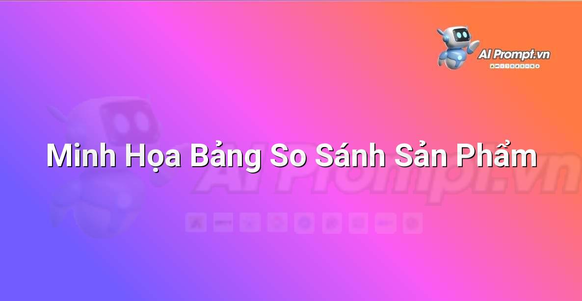 Bảng so sánh chi tiết các tính năng và giá cả của hai mẫu điện thoại thông minh