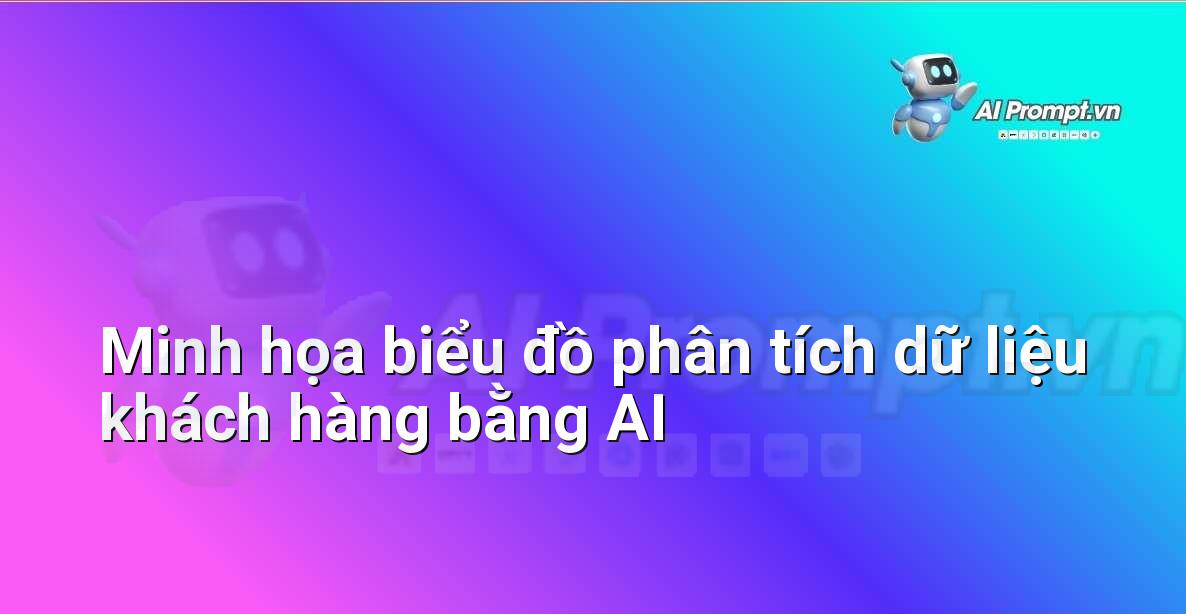 AI Marketing 2025: Hướng Dẫn Toàn Diện Cho Người Mới Bắt Đầu