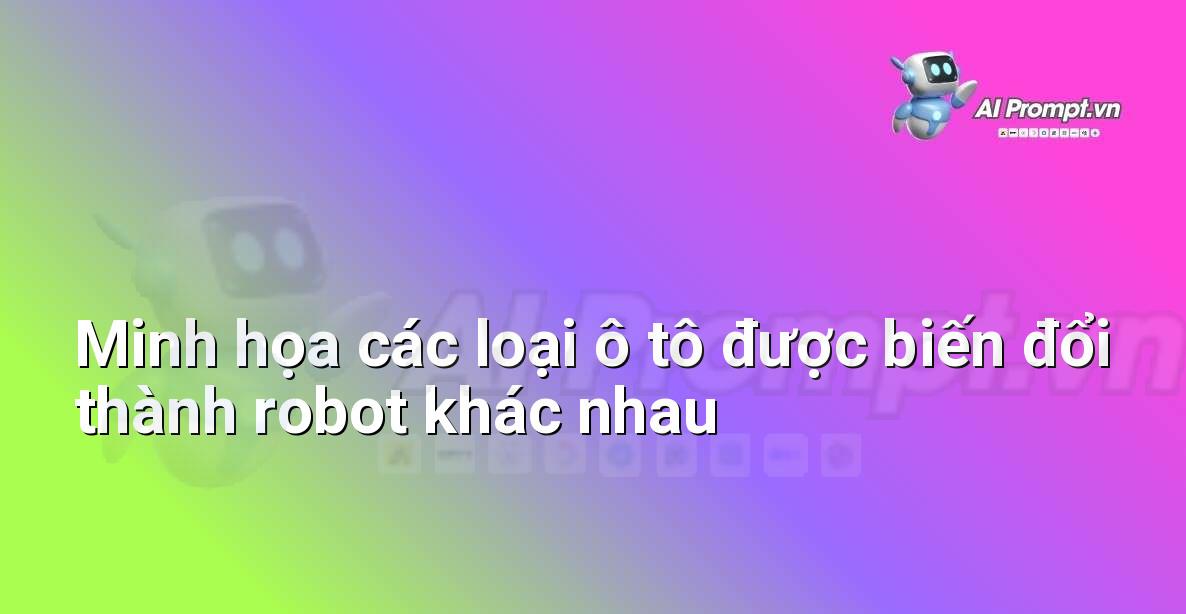Hình ảnh ghép các loại xe hơi khác nhau với các kiểu dáng robot, ví dụ: xe thể thao thành robot chiến binh, xe cổ điển thành robot retro