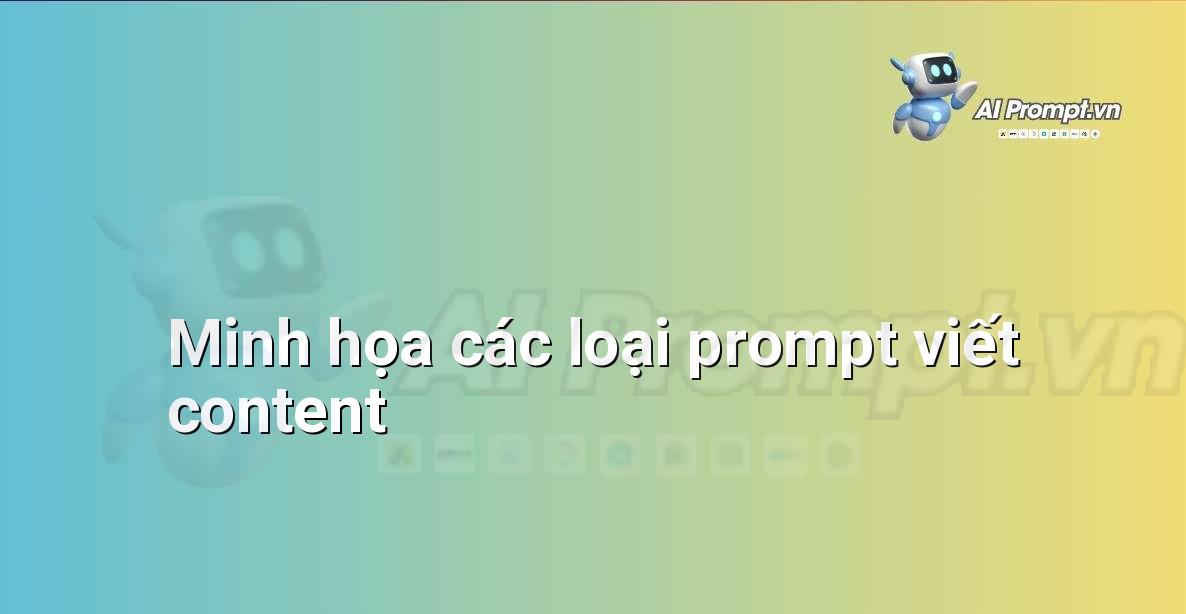 Hình ảnh minh họa các ví dụ về prompt viết content cho người mới bắt đầu, bao gồm prompt cho bài blog, mô tả sản phẩm và bài đăng mạng xã hội