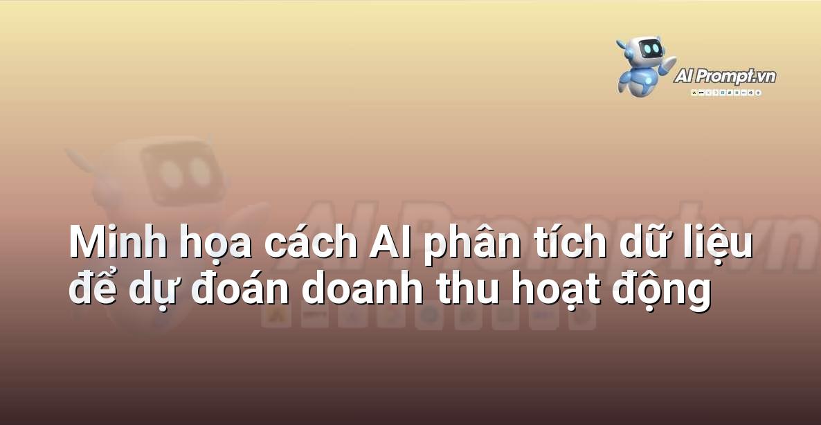 Biểu đồ minh họa luồng dữ liệu đầu vào, thuật toán AI xử lý và kết quả dự đoán doanh thu