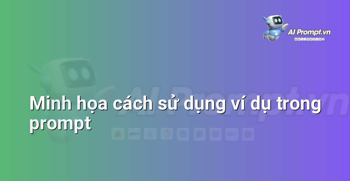 Prompt Engineering là Gì? Hướng Dẫn Chi Tiết Cho Người Mới Bắt Đầu