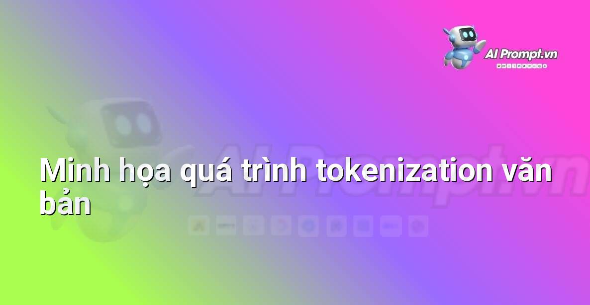 Token là gì trong AI?