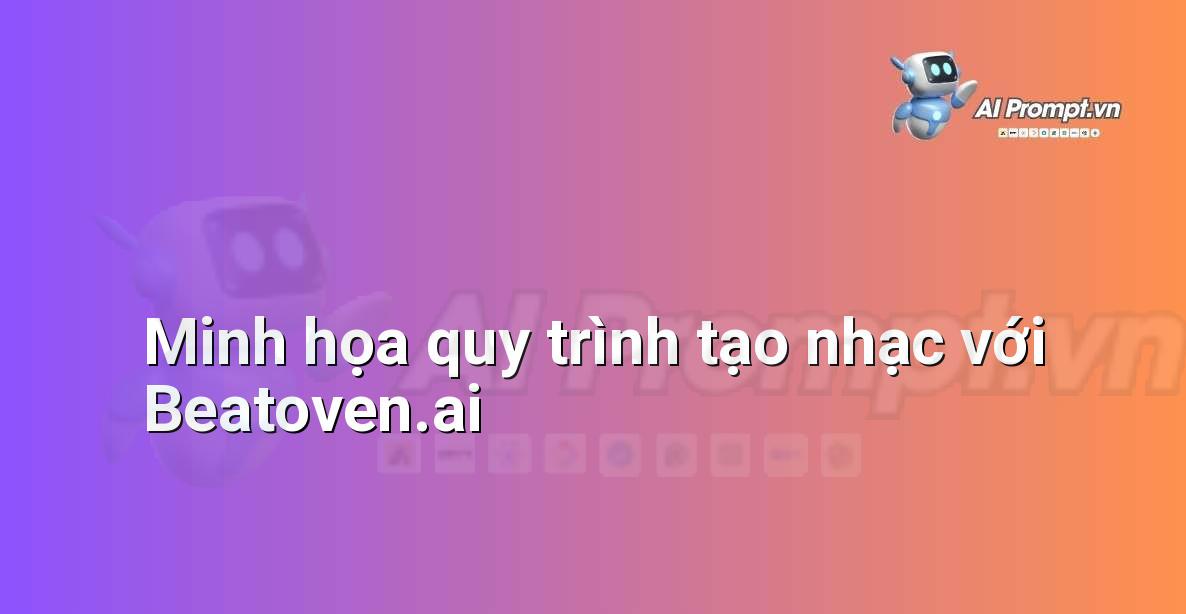 Sơ đồ biểu diễn các bước tạo nhạc trên Beatoven.ai: chọn thể loại, chọn tâm trạng, tùy chỉnh, tạo và tải xuống.