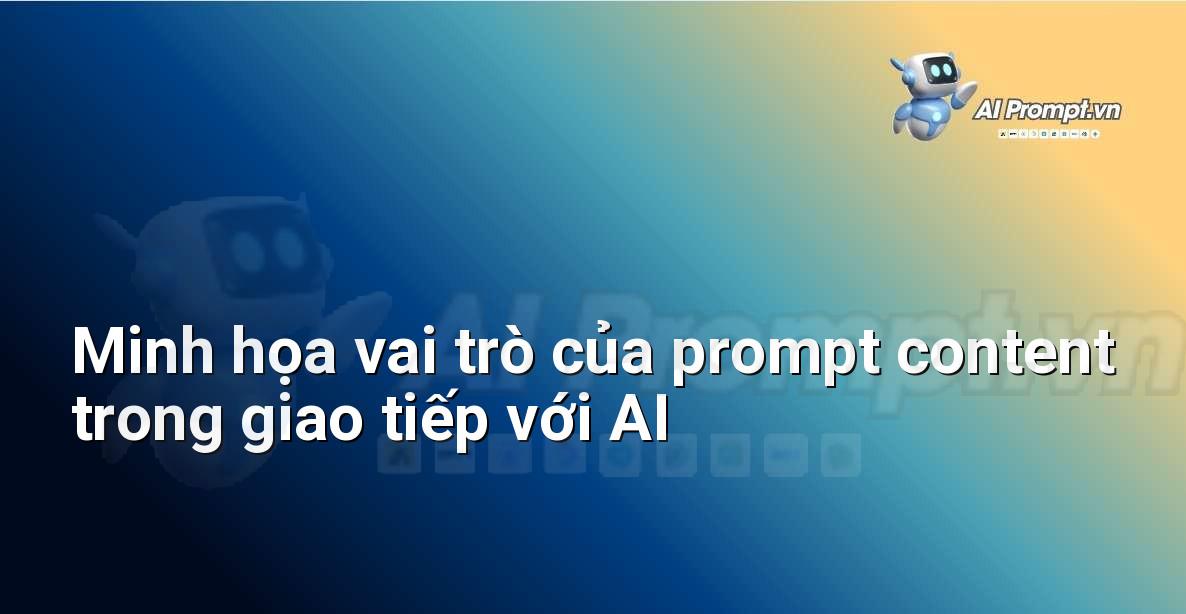 Prompt Engineering là gì? Hướng dẫn chi tiết cho người mới bắt đầu tại Việt Nam