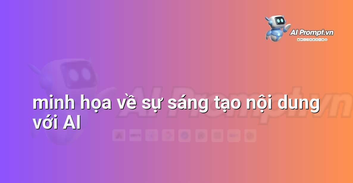 Prompt Engineering là Gì? Hướng Dẫn Chi Tiết Cho Người Mới Bắt Đầu